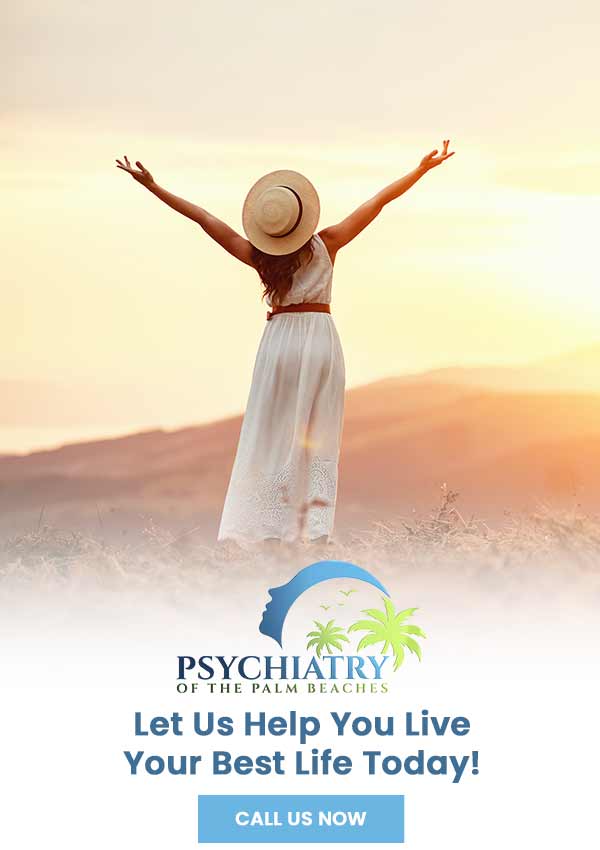 Psychiatry of the Palm Beaches, Psychiatrist Located in Vero Beach FL, Jacksonville FL, Boynton Beach FL, Palm Beach Gardens FL, Stuart FL, Royal Palm Beach FL, Plantation FL, Port St. Lucie FL, and Melbourne FL