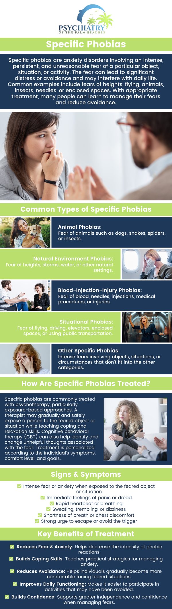 Our team at Psychiatry of the Palm Beaches specializes in treating specific phobias, helping individuals overcome intense irrational fears that affect their daily lives. We employ evidence-based therapies such as cognitive-behavioral therapy to effectively reduce these fears and their impact on emotional and social well-being. For more information, contact us today or book an appointment online! We are conveniently located at 6300 North Wickham Road Suite 110 Melbourne, FL 32940.